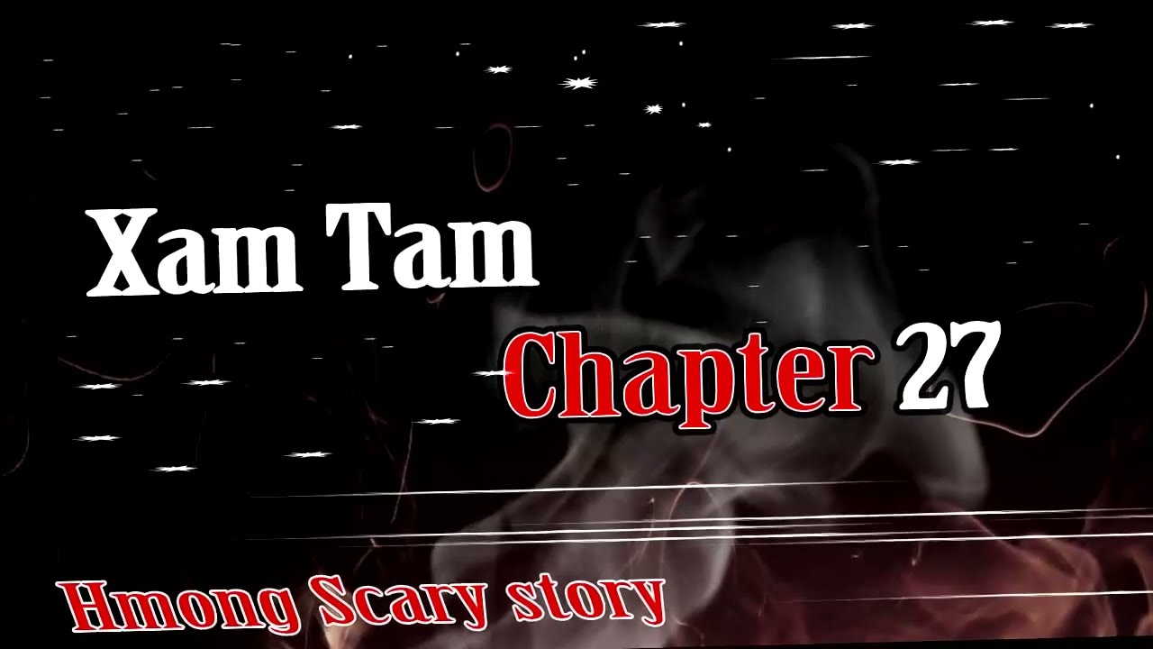 Xam Tam ( Chapter27 ) 6/11/2023