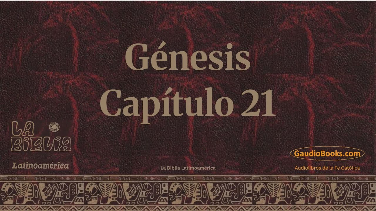 El Libro de G&eacute;nesis Cap&iacute;tulo 21 - Biblia Cat&oacute;lica en Audio - Gaudio Books