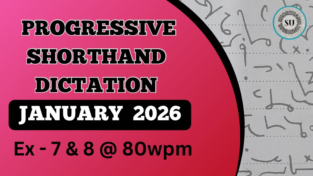 80 WPM | Ex 7 & 8 | JANUARY 2026 | PROGRESSIVE MAGAZINE | ENGLISH SHORTHAND | SHORTHAND UNIVERSE |