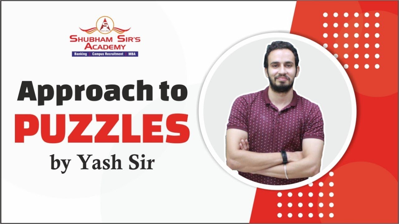 Basics & Approach to Puzzles - Session 1 || Certain Number & Missing Persons Puzzle || By Yash Sir