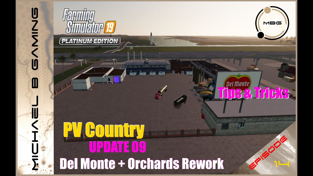 PV County : Update9 - Del Monte + Orchards Rework : Episode 14