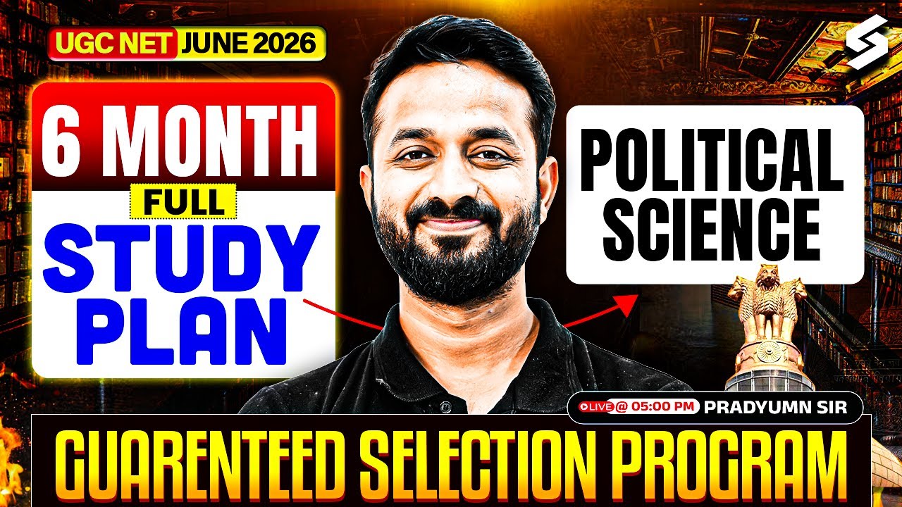 UGC NET June 2026 Political Science Classes 6 Month Full Study Plan Political Science | Pradyumn Sir