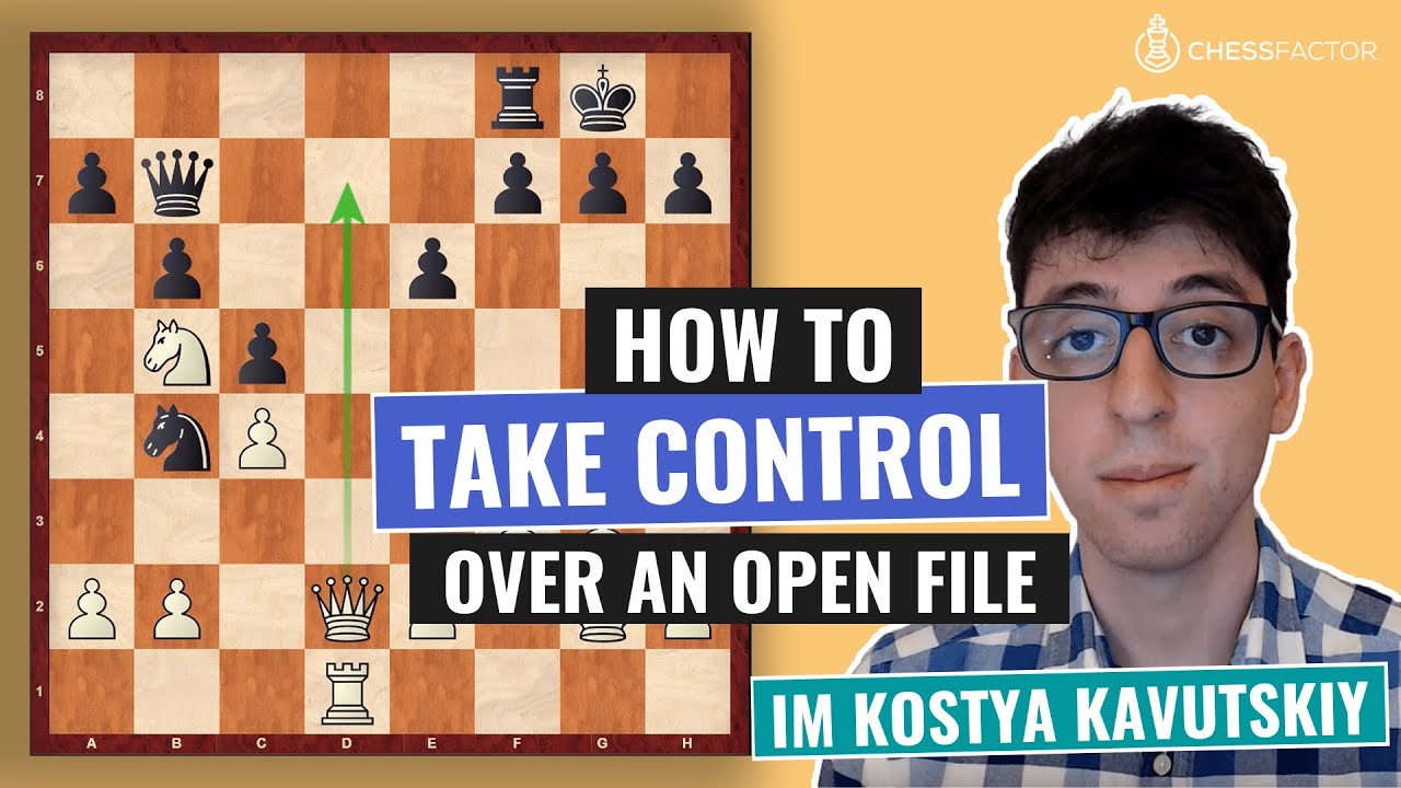 How to take control over an Open File | Chess Strategy | Improver Level | IM Kostya Kavutskiy