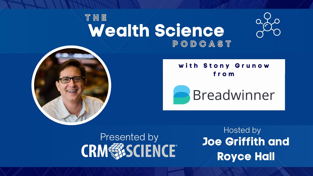 Wealth Science Podcast #18 - Stony Grunow from Breadwinner