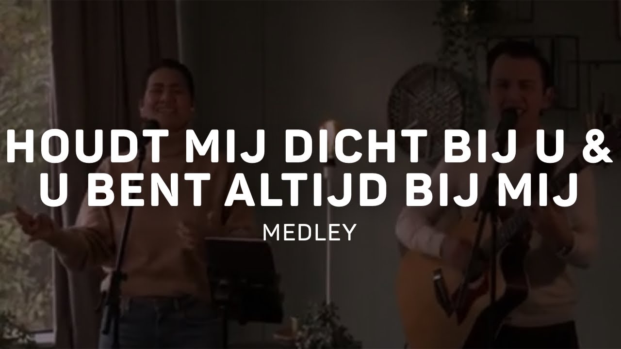 Houdt mij dicht bij U & Heer U bent altijd bij mij (medley) | Opwekking 616 & 518 | LFHS Worship