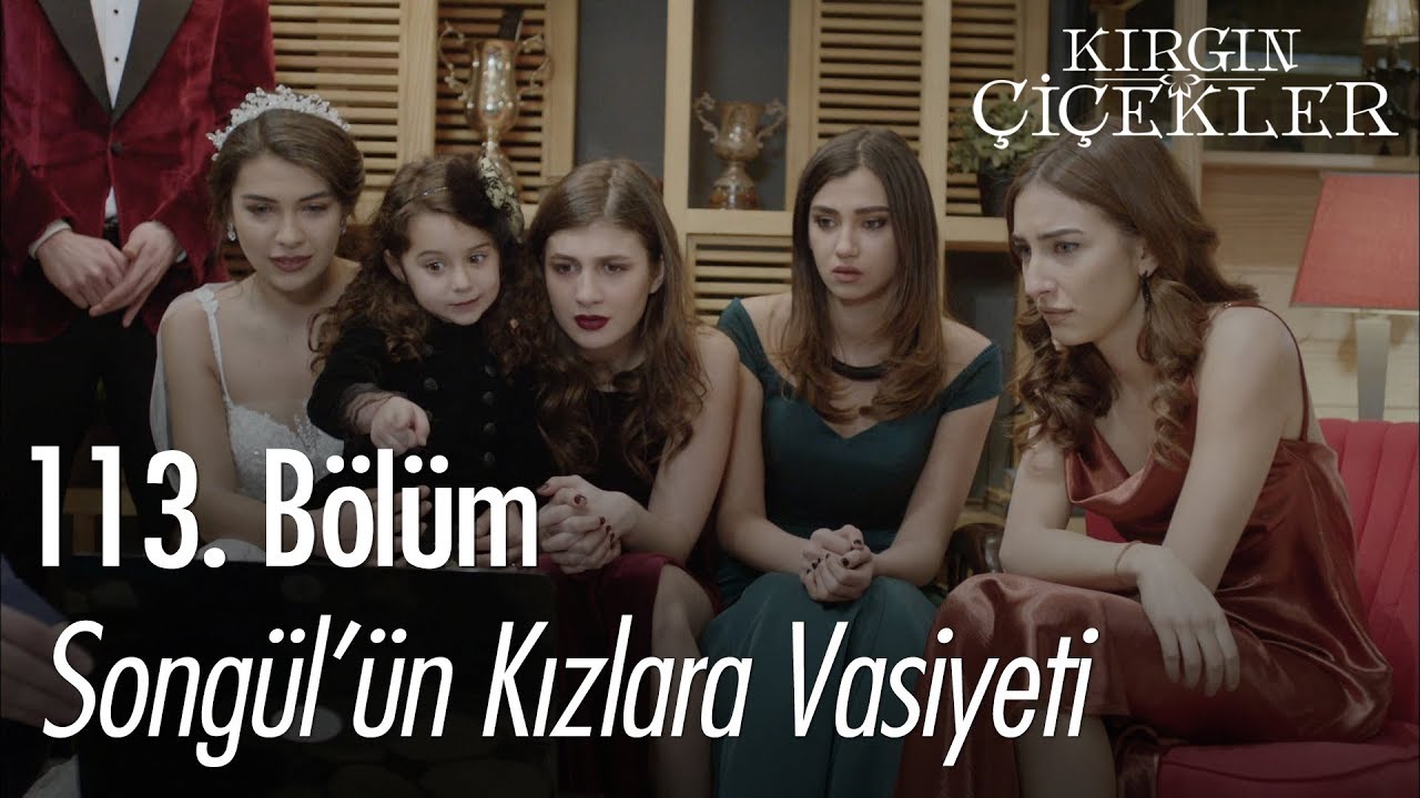 Songül'ün kızlara vasiyeti - Kırgın Çiçekler 113. Bölüm | Final