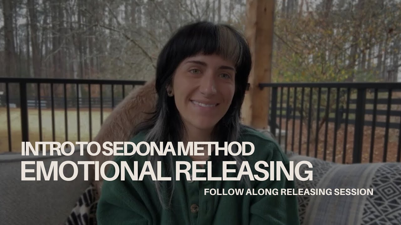 Intro to Sedona Method Emotional Release