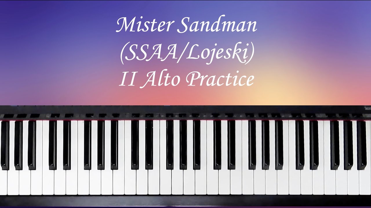 Mister Sandman - SSAA - Lojeski - II Alto Practice with Brenda