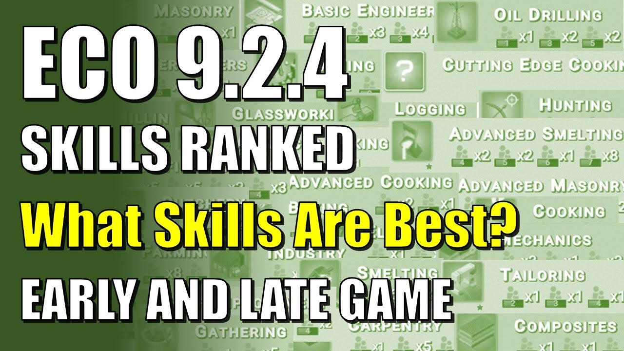 ECO 9.2.4 - EP14 - Skill Ranking - Which Skills are Best?  Early Game and Late Game