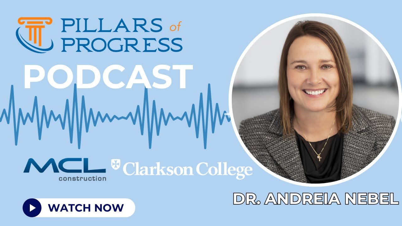 Pillars of Progress Podcast | Clarkson College: Building the Future of Healthcare Education
