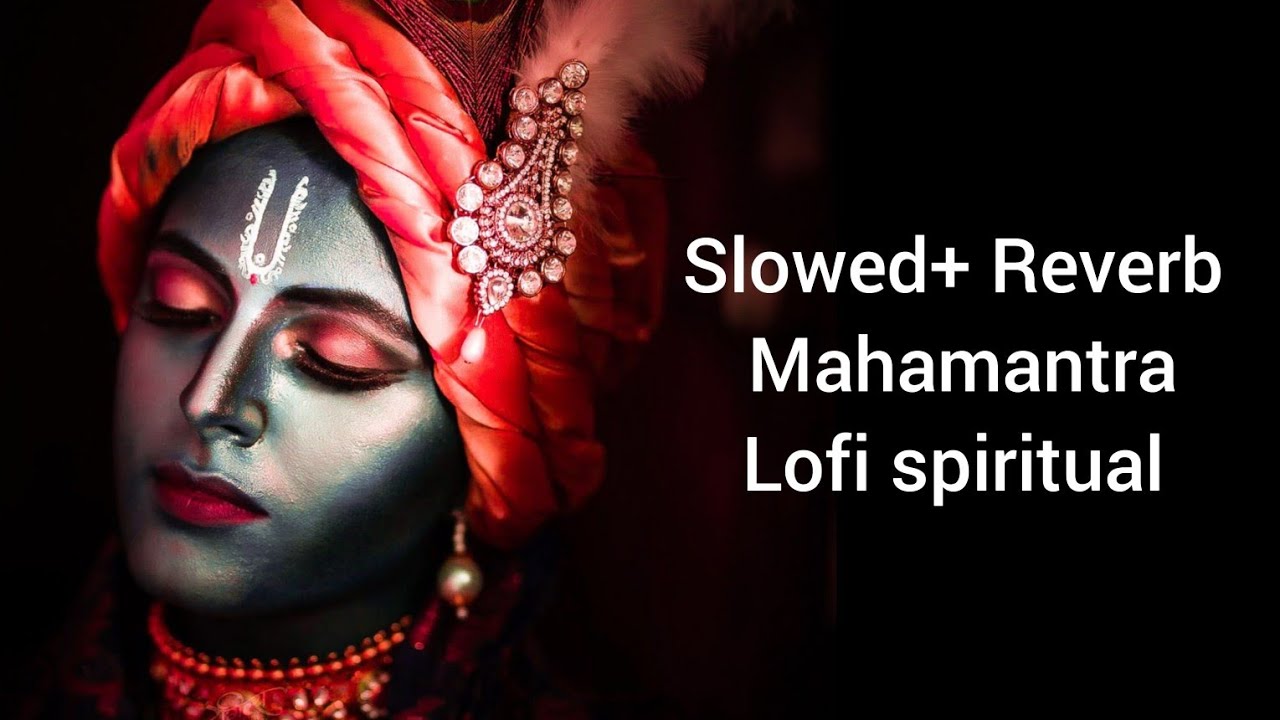 Hare krishna hare Ram Lofi spiritual।। Mahamantra।। Slowed + Reverbed।। Basudev namahatta