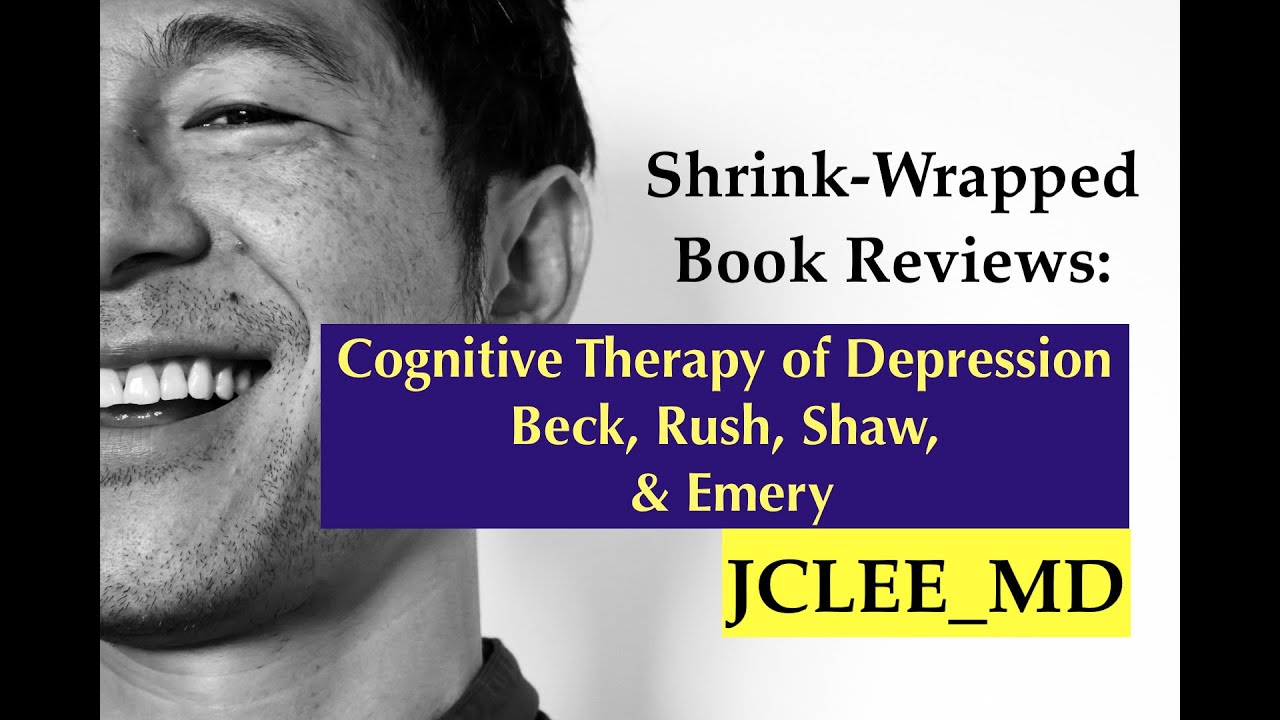 Shrink-wrapped book review: Cognitive Therapy of Depression, Beck, Rush, Shaw, Emery