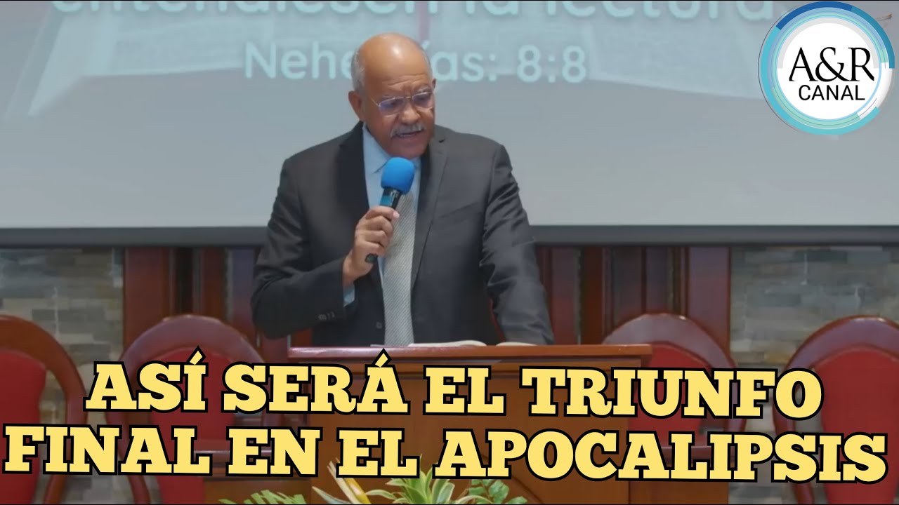 ASÍ SERÁ EL TRIUNFO FINAL EN EL APOCALIPSIS | PASTOR ANDRÉS PORTES, A&R CANAL SERMONES ADVENTISTAS