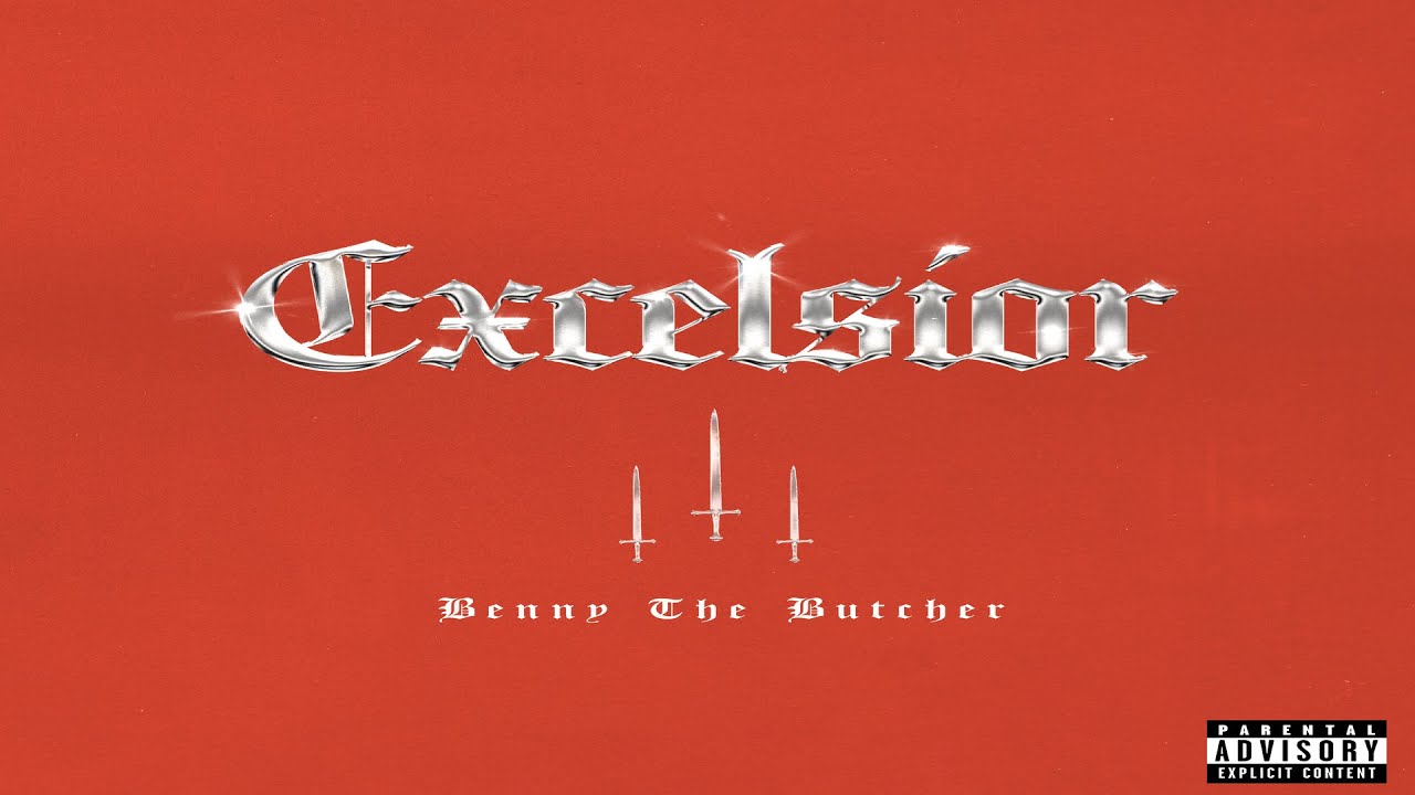 Benny The Butcher - EXCELSIOR (New EP) Ft. Styles P, Boldy James, Fuego Base, Sule, Harry Fraud