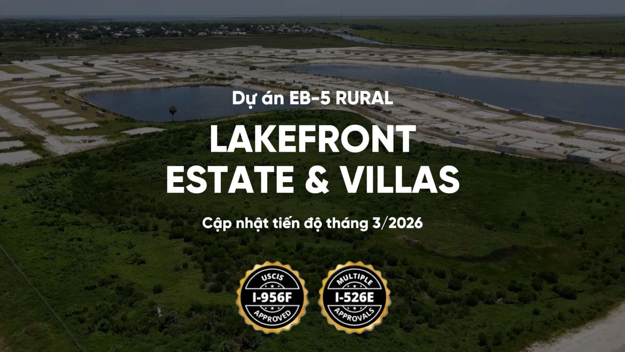 USIMIGROUP | 🔔 CẬP NHẬT MỚI NHẤT DỰ ÁN EB-5 RURAL LAKEFRONT ESTATES & VILLAS – THÁNG 3/2026