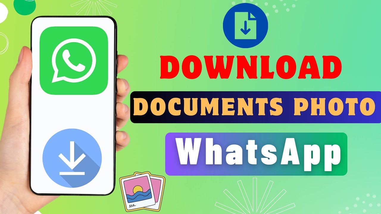 How To Download Documents Photos From WhatsApp
