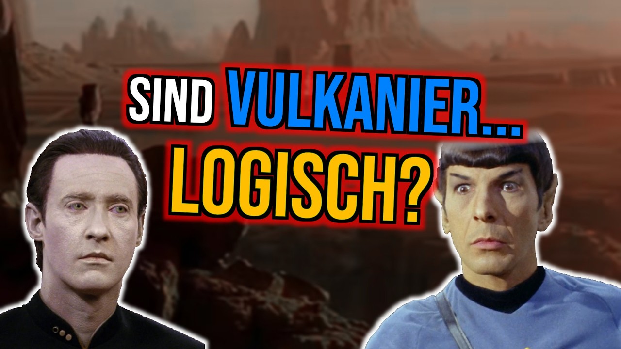 Wieso uns VULKANIER manchmal unlogisch vorkommen | STAR TREK Analyse | deutsch