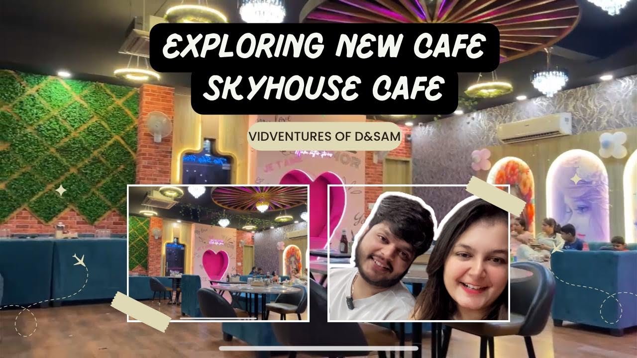 Sky House cafe Bareilly || new Cafe in Bareilly ||sky house cafe reviews || Explore Sky house ⭐️