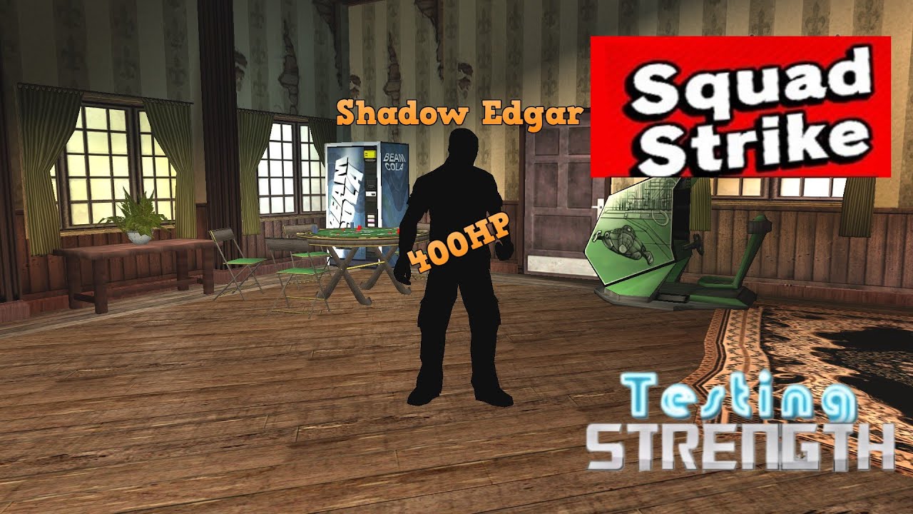 Bully SE: Shadow Edgar Testing Strength + Squad Strike (vs Bully Bosses)