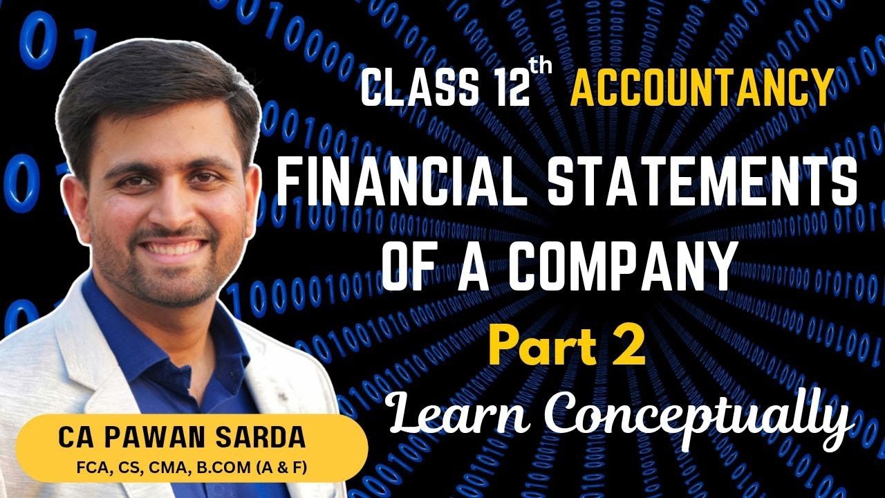 🟡 Part 2: Financial Statements of a Company – Class 12 Accountancy CBSE | CA Pawan Sarda