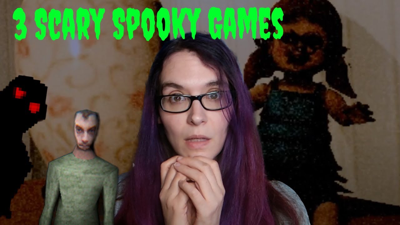 3 Scary Spooky Games