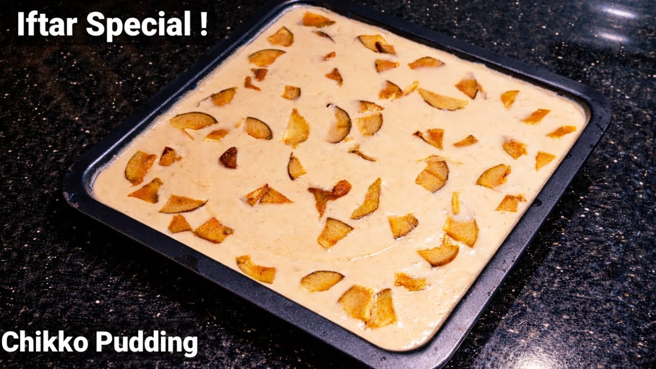 Ramzan special|No Oven, No Egg Chikoo Pudding | Simple & 😋 |Chikko Pudding|Sauda's Kitchen Recipe| 