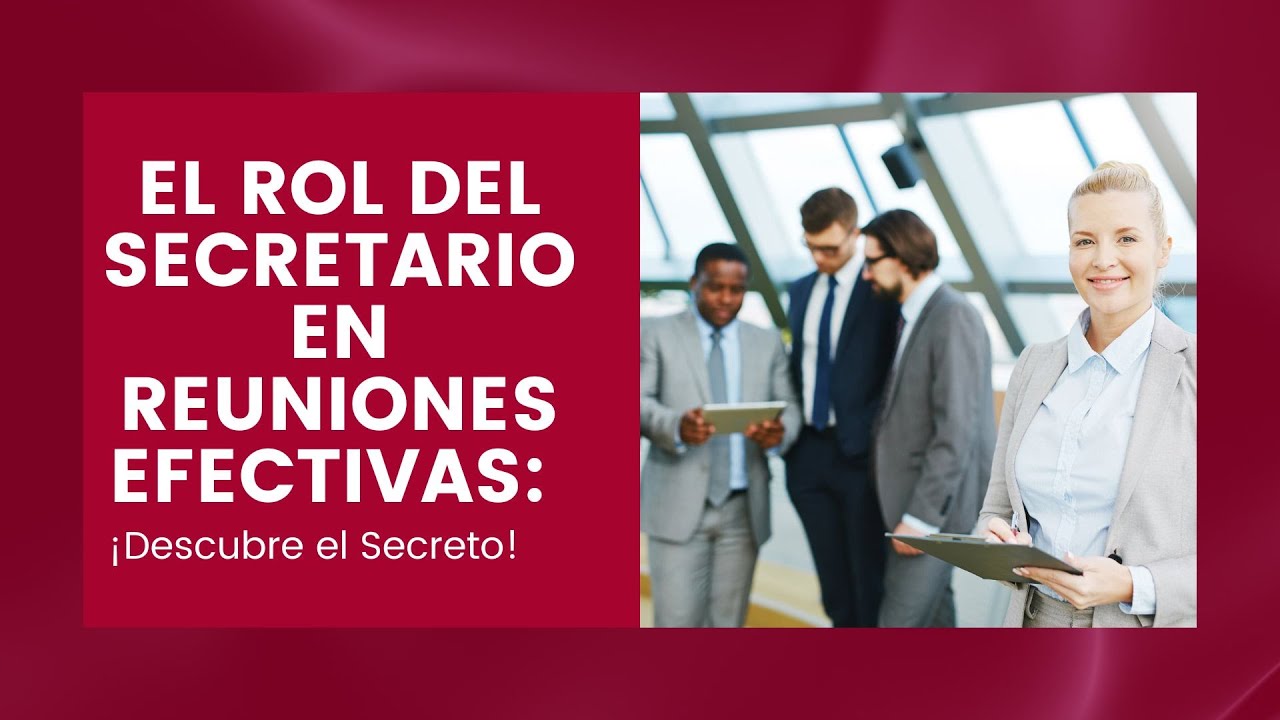 El rol del secretario en una reunión de trabajo