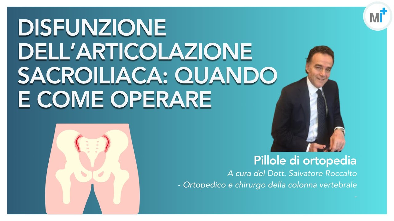 Articolazione sacroiliaca: cosa fare quando è disfunzionale? Sintomi e trattamento chirurgico