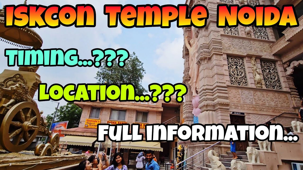 Iskcon temple Noida || Iskcon Mandir, Noida iskcon temple || Location || Timing || Full information