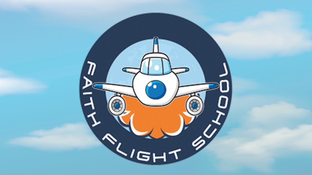 Faith Flight School Pt.1