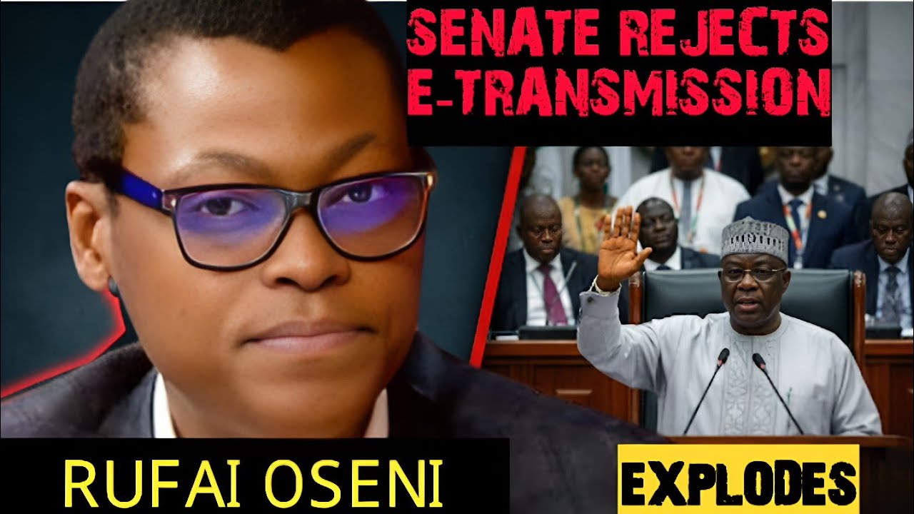 JUST IN: Senate PASSES 2026 Electoral Act! Rufai Oseni Explodes Over E-Transmission Reject