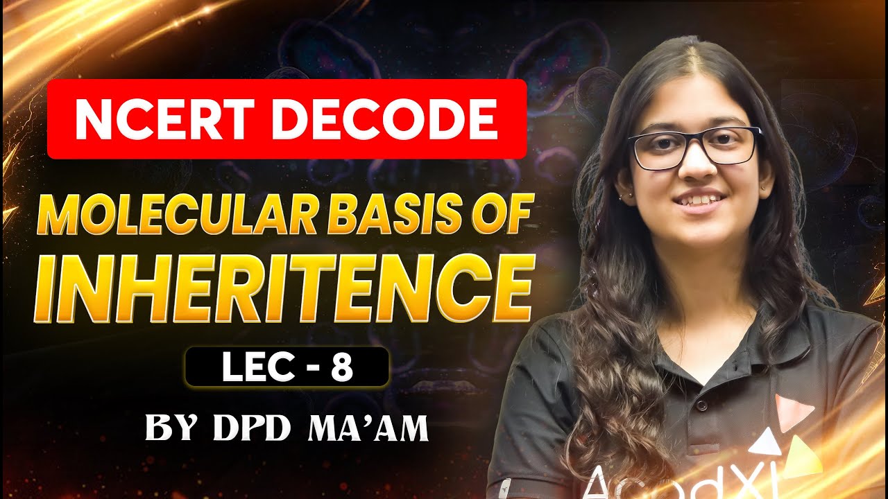 Molecular Basis of Inheritance 8 for NEET 2026 | NCERT Decode