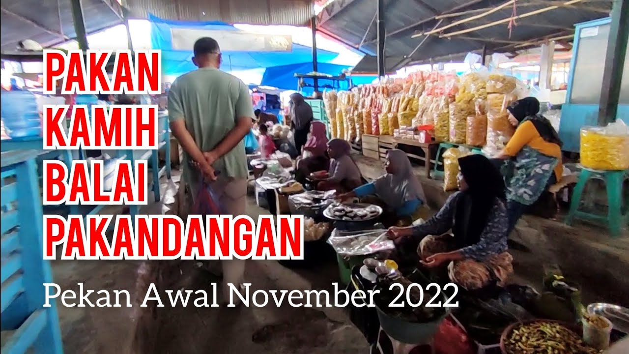 KE BALAI PAKANDANGAN ANAM LINGKUANG PADA HARI KAMIS | Pasar Tradisional Sekali Sepekan