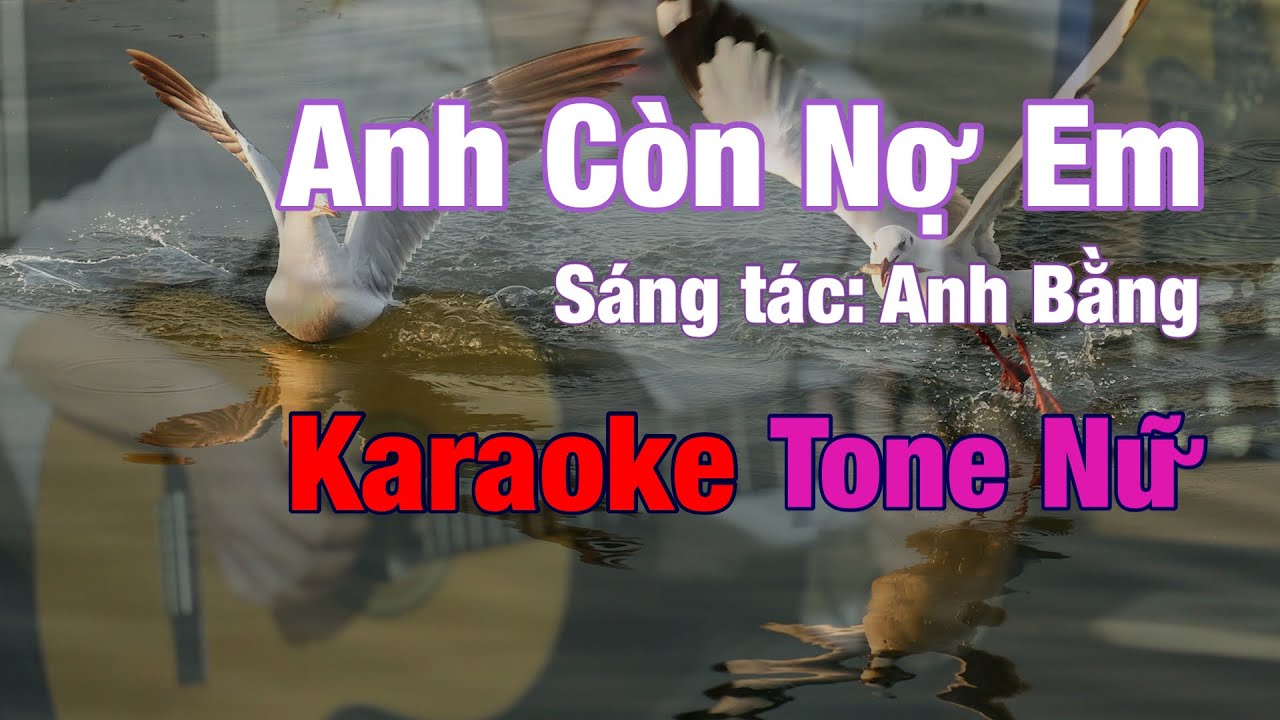 Anh Còn Nợ Em - Karaoke Tone Nữ - Beat Guitar
