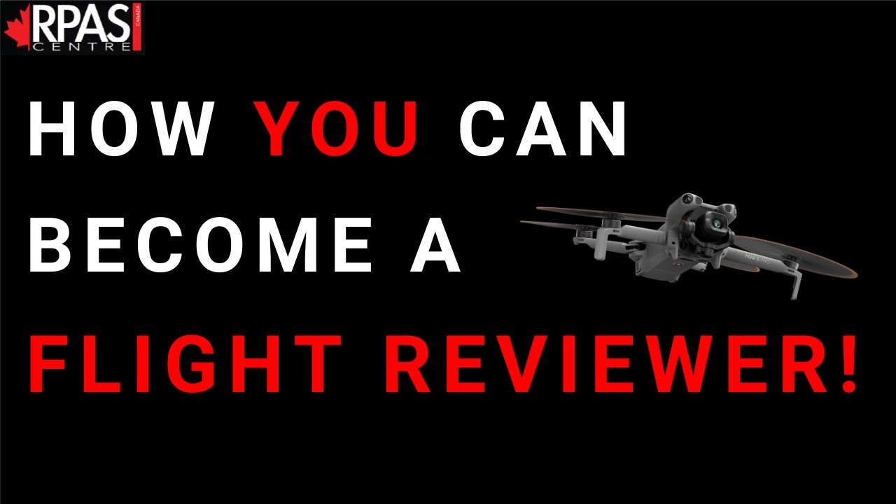 How to Become a Drone Flight Reviewer in Canada (Full Process Explained)