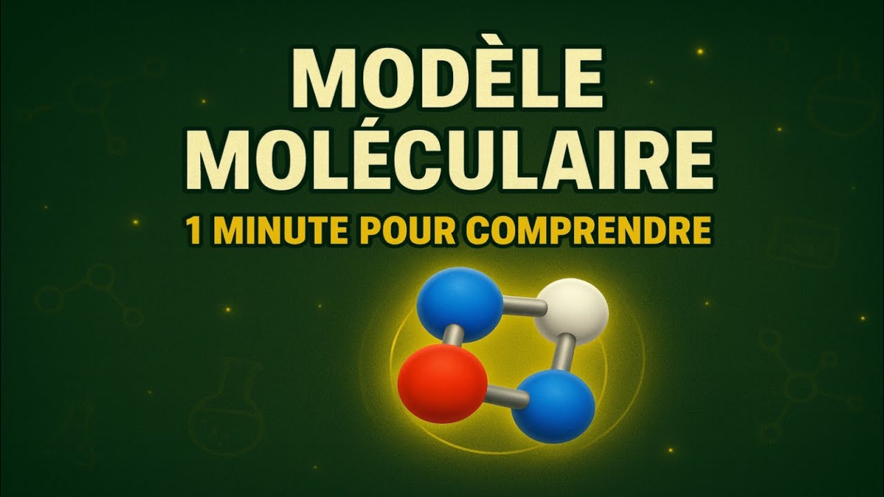 Modèle moléculaire expliqué EN 1 MINUTES