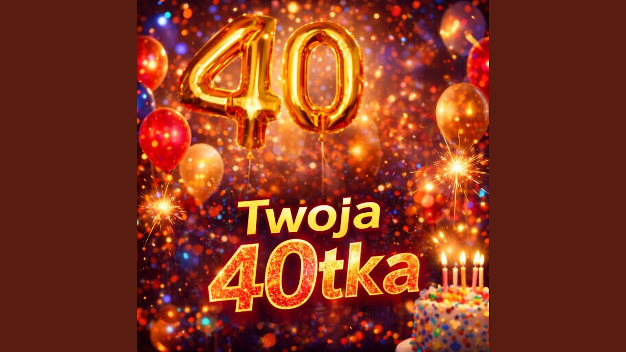 Twoja 40tka