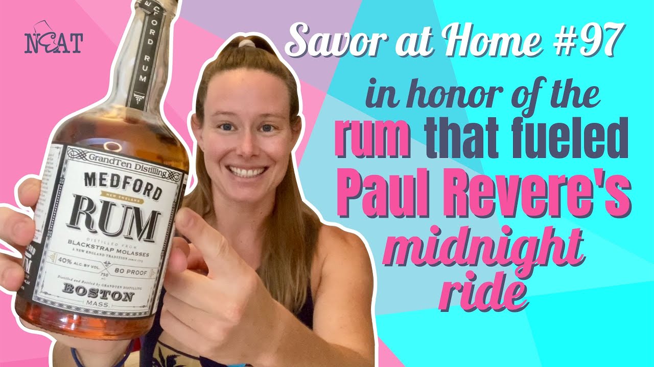 MEDFORD RUM fueled Paul Revere's Midnight Ride (Savor at Home #97)