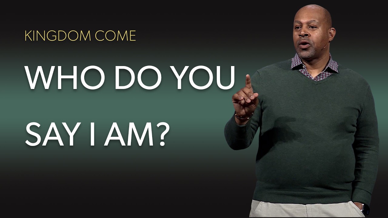 Kingdom Come: Who Do You Say I Am?