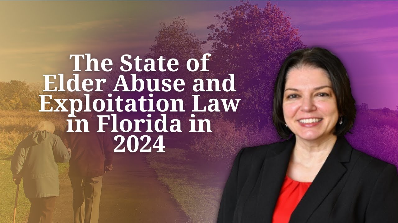 The State of Elder Abuse and Exploitation Law in Florida in 2024