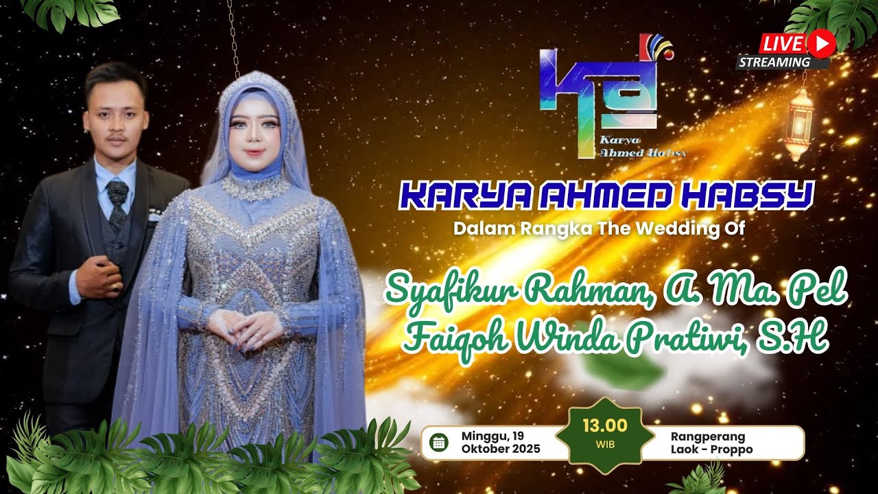 🔴[LIVE) KARYA AHMED HABSY  - THE WEDDING OF SYAFIKURRAHMAN, A.MA.PL & WINDA FAIQOH PRATIWI, S.H