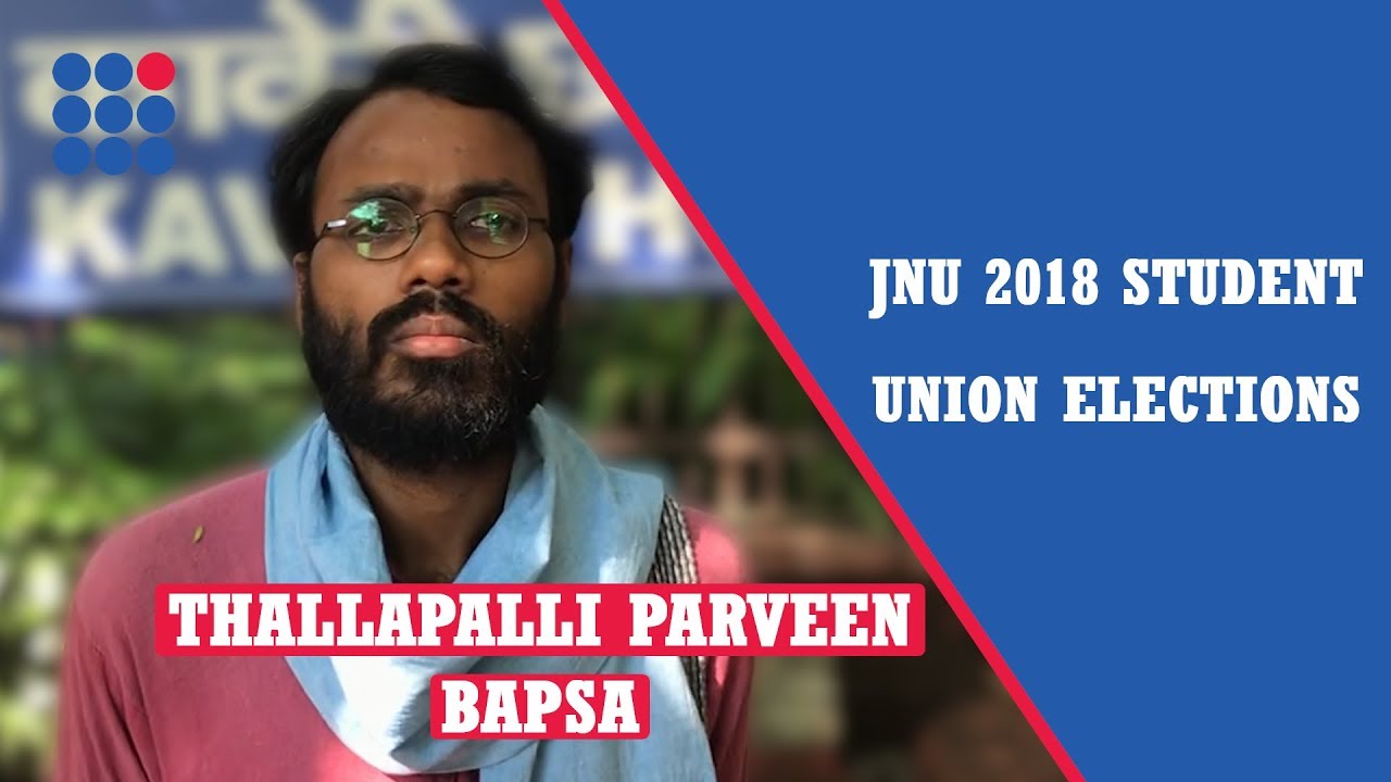 JNU student union elections, 2018: Thallapalli Praveen, BAPSA