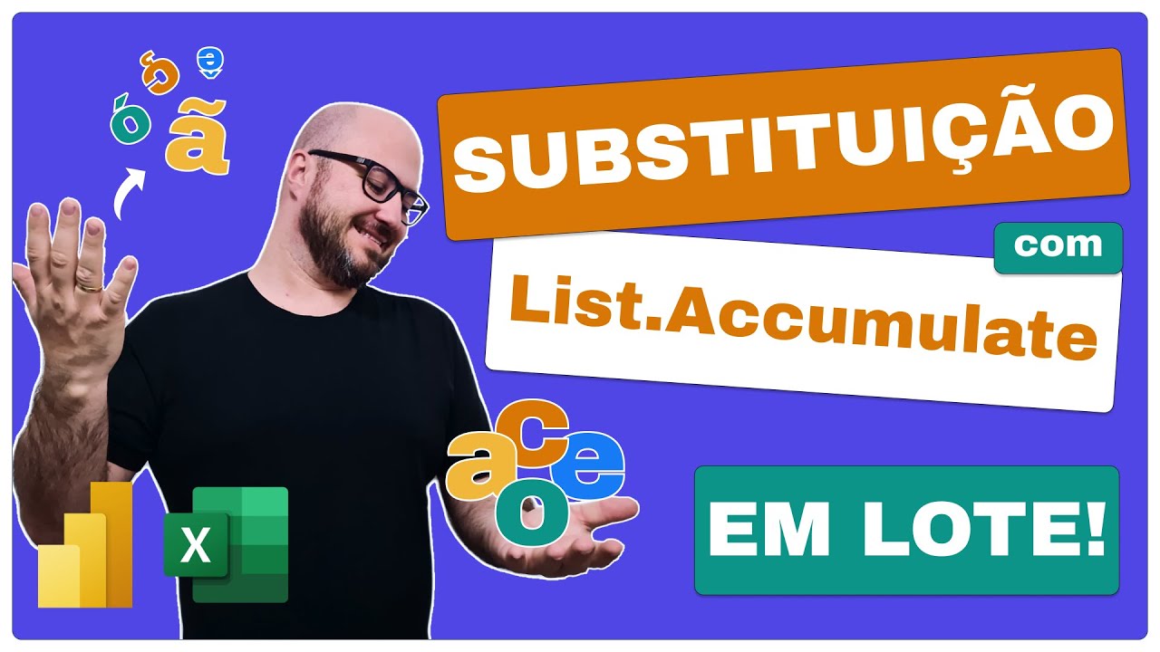 POWER QUERY | Subtituição de caracteres em lote utilizando a função List Accumulate