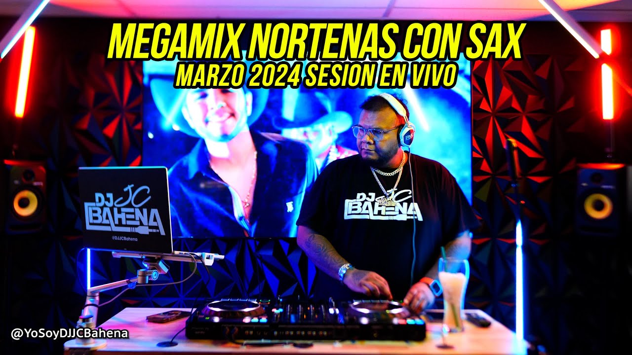 MegaMix Nortenas Con Sax Marzo 2024 Sesion En Vivo - DJJCBahena