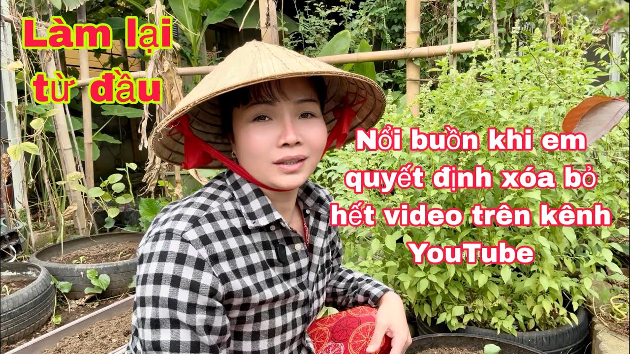 Làm YouTube và nỗi buồn khiến em chọn cách xóa bỏ hết tất cả video và sẽ không có thu nhập nữa
