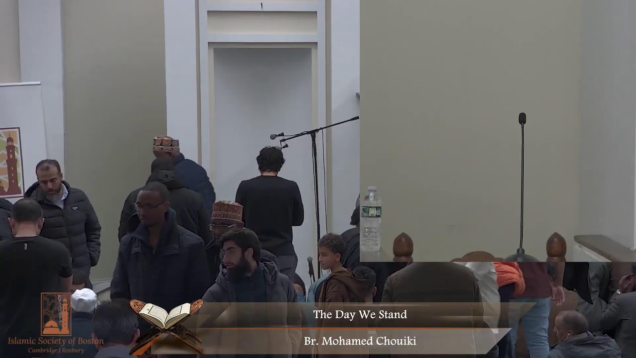 The Day we Stand - Br. Mohamed Chouiki