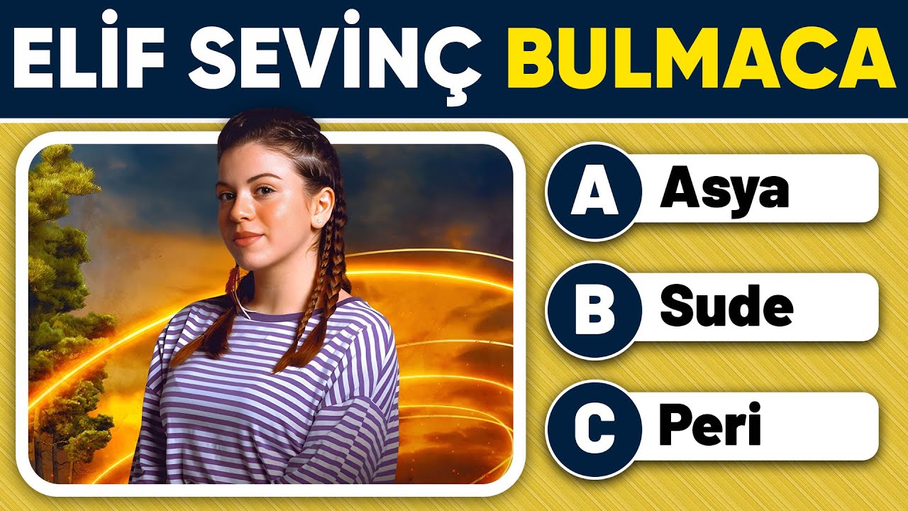 Elif Sevinç Sevenler Buraya! Bilgi Testini Geçebilecek misin?🎯