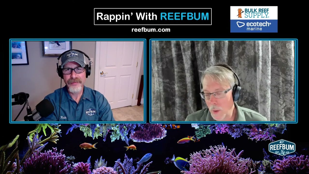 Rappin' With ReefBum: Guest - Dr. Craig Bingman, Scientist/Reef Keeping Pioneer