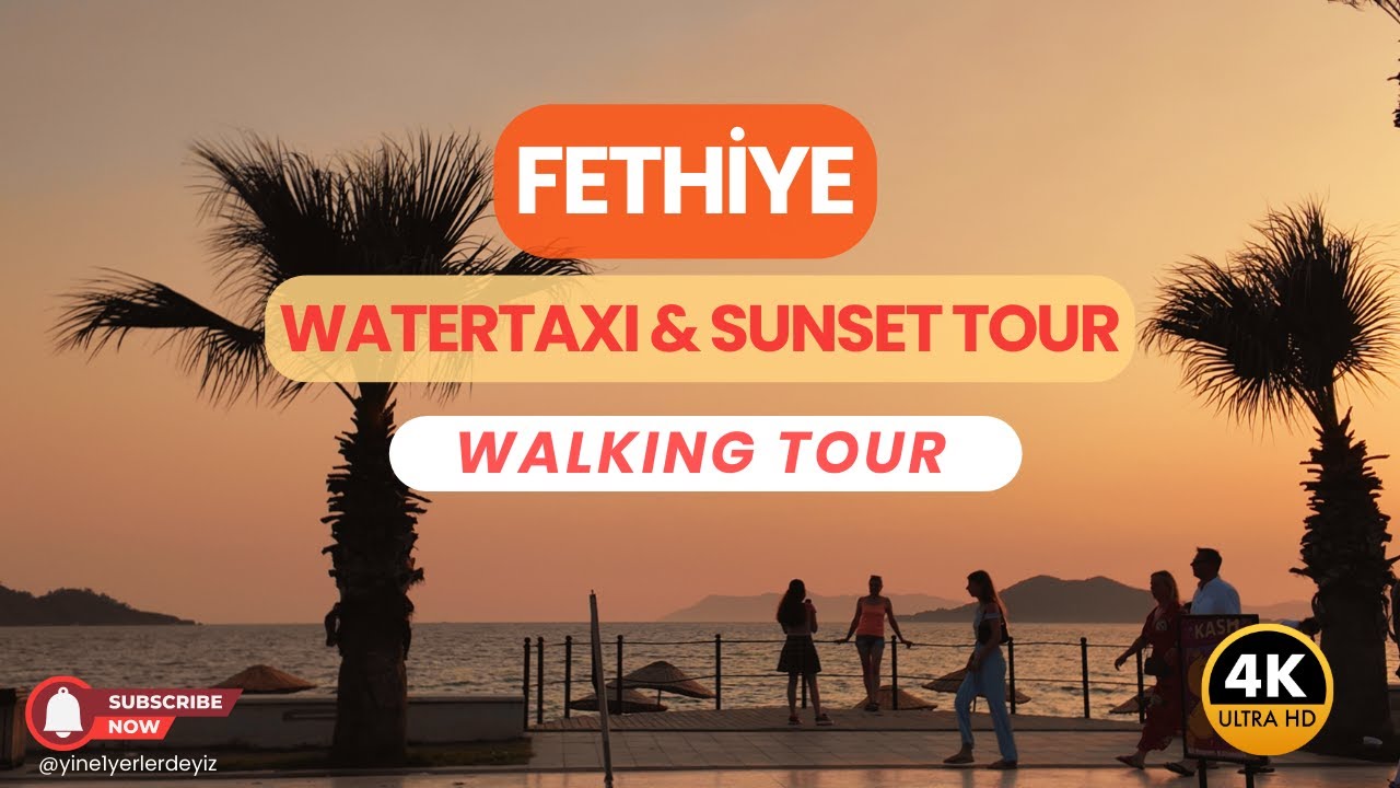 Fethiye WaterTaxi & Sunset Tour: Town, Marina & Sunset! | 4K Scenic Adventure!