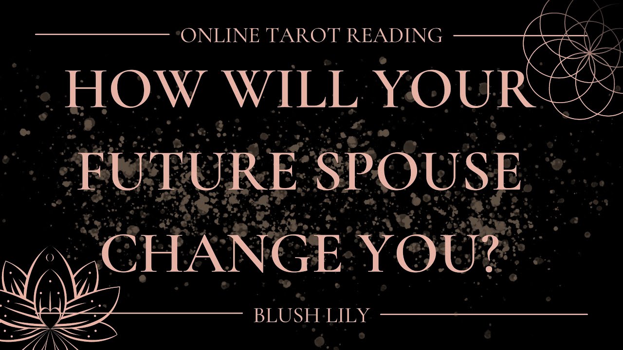 • HOW Will Your Future Spouse Change You?• | Online Tarot Pick a Card Reading |•